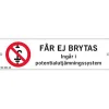 Skylt får inte brytas